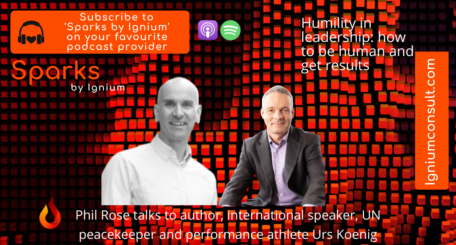 Phil Rose talks to Urs Koenig about Humility in Leadership 