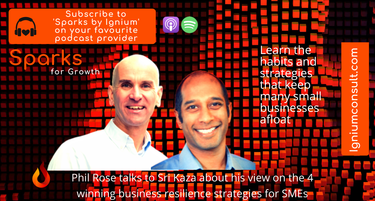 Sri Kaza and Phil Rose discussing business resilience strategies for SMEs on the Sparks by Ignium podcast